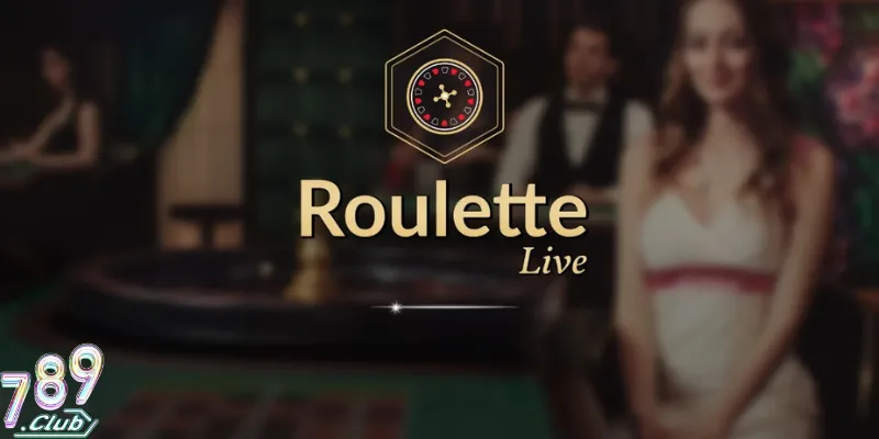 Roulette 789Club thuộc dòng casino livestream